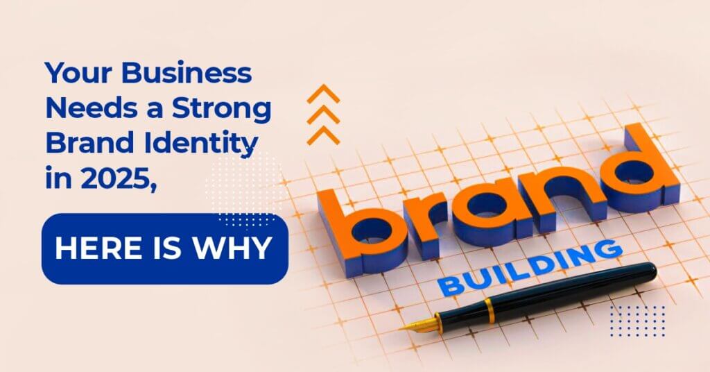 2025 - Why Your Business Needs a Strong Brand Identity Branding Logo Brandstory Marketing